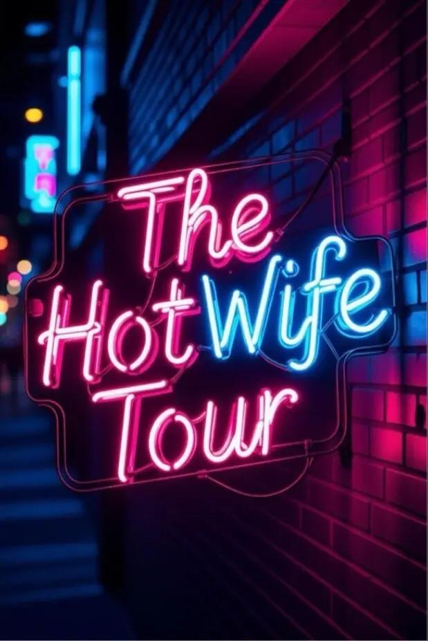 💕 The Hotwife Tour 💕