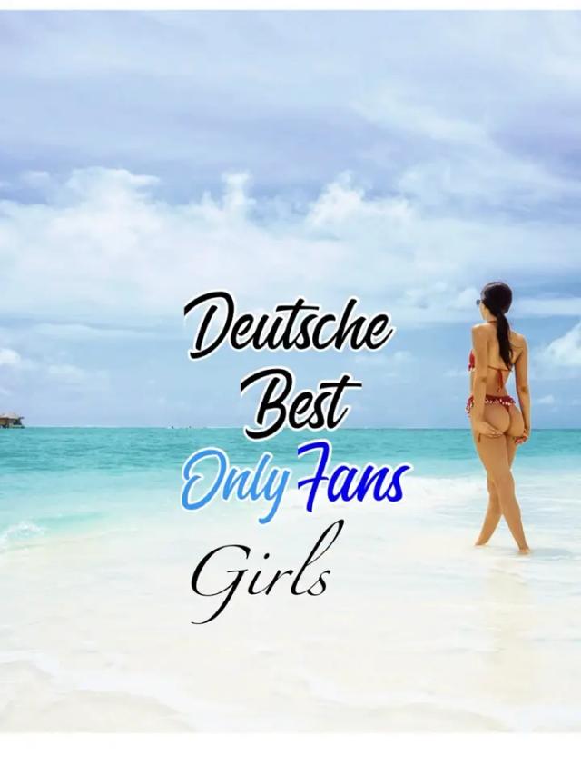 Deutsche best Onlyfans Girls